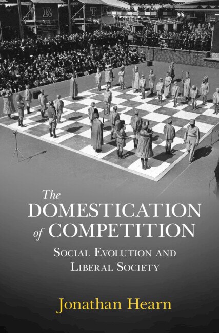 The Domestication of Competition by Jonathan Hearn, Hardcover | Indigo Chapters