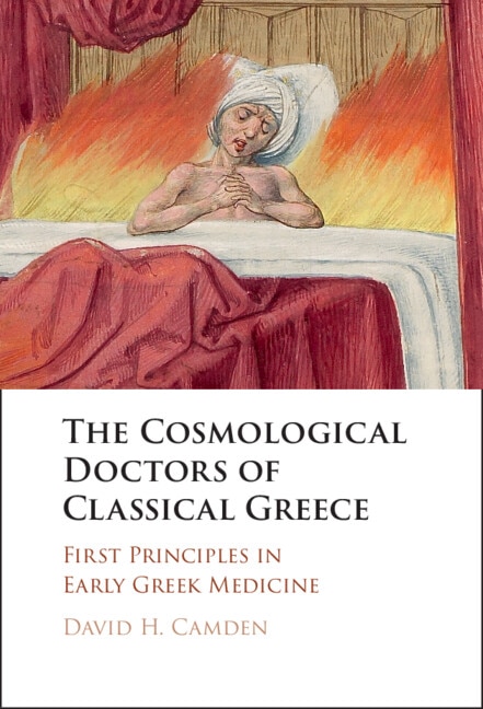 The Cosmological Doctors of Classical Greece by David H. Camden, Hardcover | Indigo Chapters