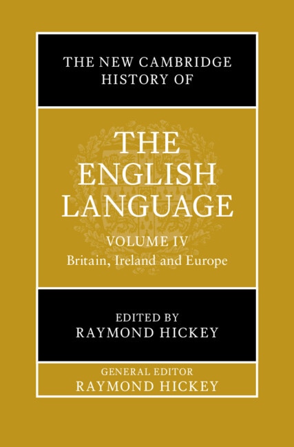 The New Cambridge History of the English Language: Volume 4 by Raymond Hickey, Hardcover | Indigo Chapters