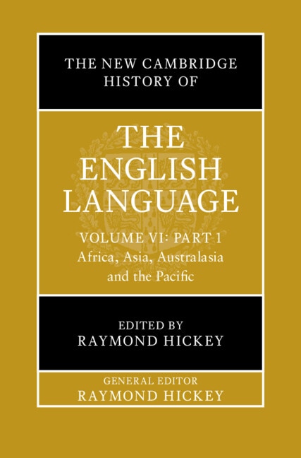 The New Cambridge History of the English Language: Volume 6 Part 1 by Raymond Hickey, Hardcover | Indigo Chapters