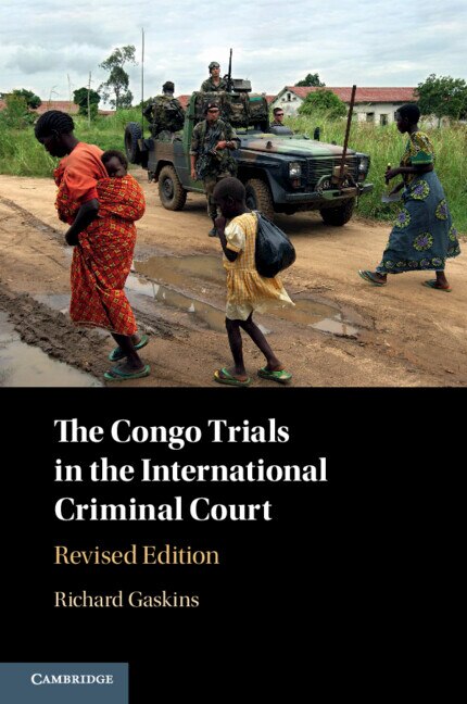 The Congo Trials in the International Criminal Court by Richard Gaskins, Paperback | Indigo Chapters