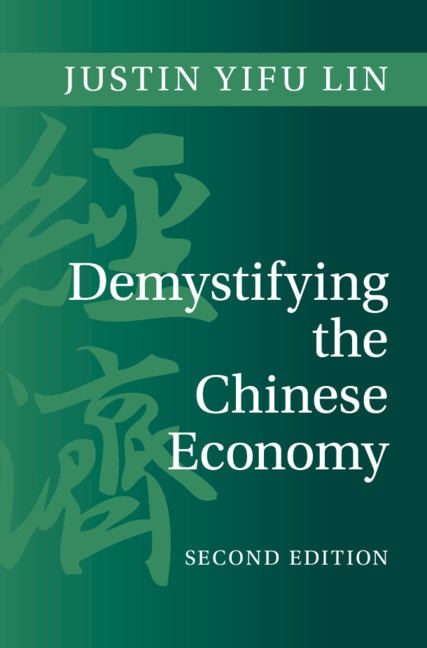 Demystifying the Chinese Economy by Justin Yifu Lin, Hardcover | Indigo Chapters