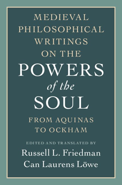 Medieval Philosophical Writings on the Powers of the Soul by Russell L. Friedman, Hardcover | Indigo Chapters