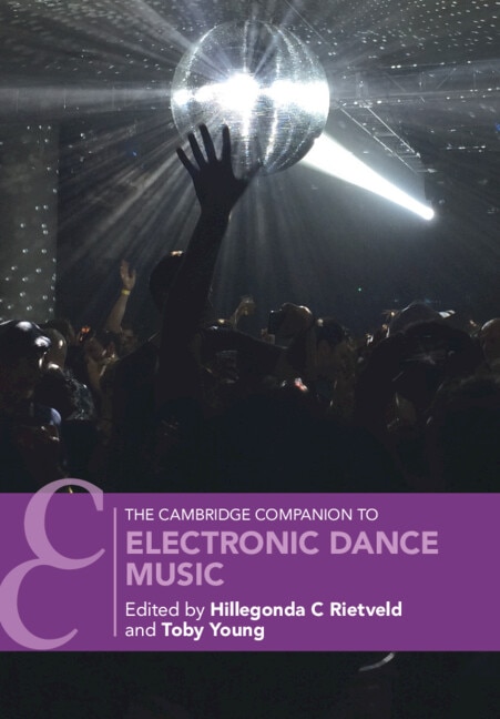 The Cambridge Companion to Electronic Dance Music by Hillegonda C Rietveld, Paperback | Indigo Chapters