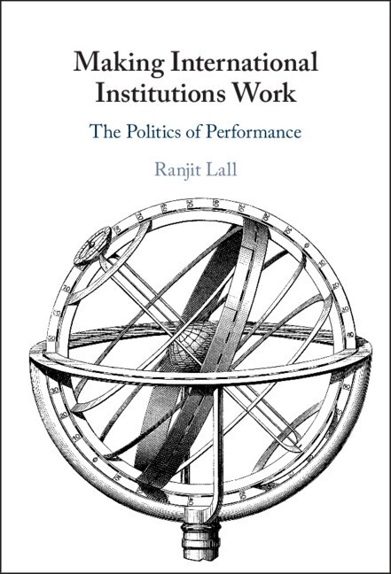 Making International Institutions Work by Ranjit Lall, Hardcover | Indigo Chapters