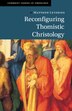Reconfiguring Thomistic Christology by Matthew Levering, Paperback | Indigo Chapters