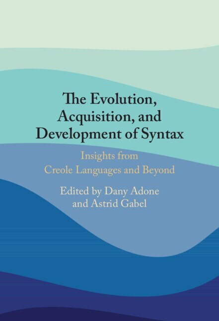 The Evolution Acquisition and Development of Syntax by Dany Adone, Hardcover | Indigo Chapters