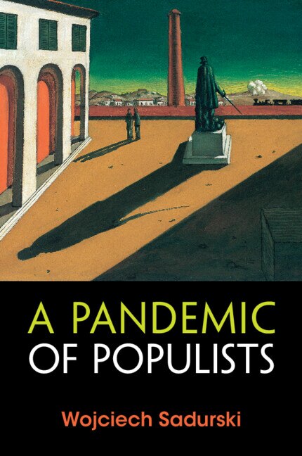 A Pandemic Of Populists by Wojciech Sadurski, Paperback | Indigo Chapters