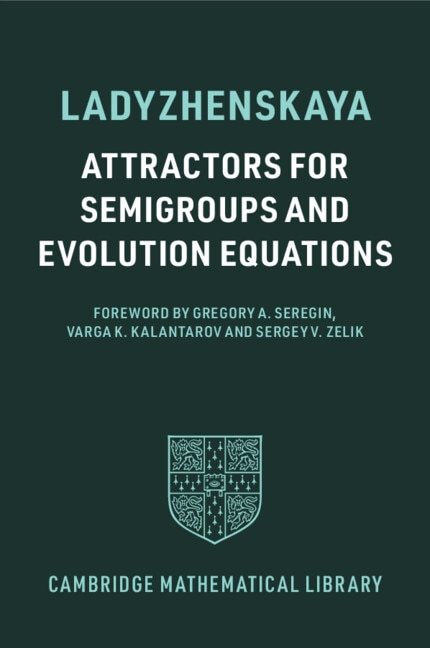 Attractors for Semigroups and Evolution Equations by Olga A. Ladyzhenskaya, Paperback | Indigo Chapters