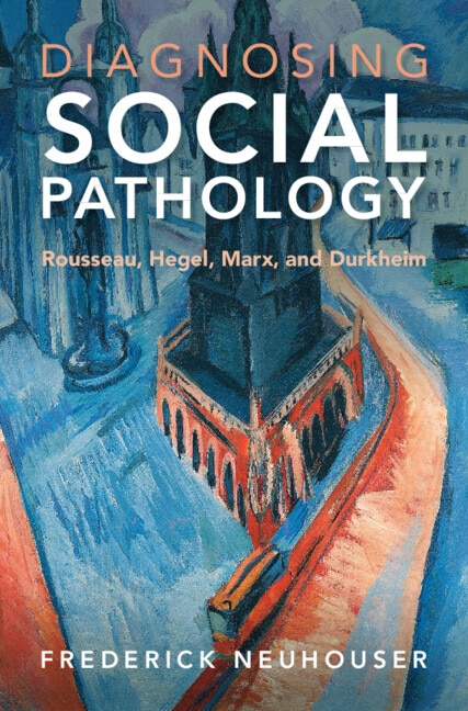 Diagnosing Social Pathology by Frederick Neuhouser, Hardcover | Indigo Chapters