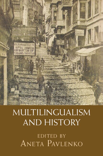 Multilingualism and History by Aneta Pavlenko, Paperback | Indigo Chapters