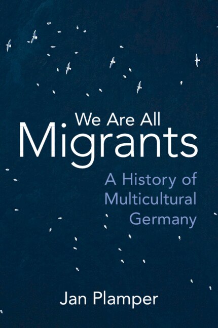 We Are All Migrants by Jan Plamper, Paperback | Indigo Chapters