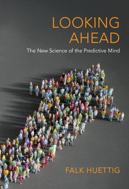 Looking Ahead by Falk Huettig, Hardcover | Indigo Chapters