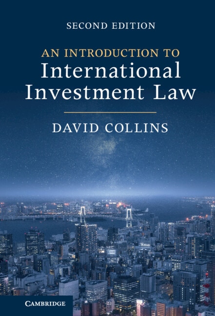 An Introduction to International Investment Law by David Collins, Hardcover | Indigo Chapters