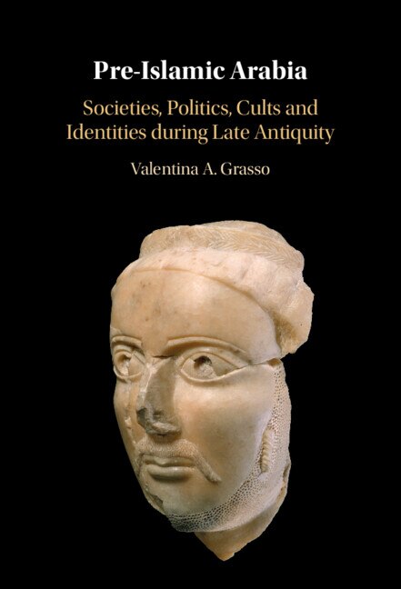 Pre-Islamic Arabia by Valentina A. Grasso, Hardcover | Indigo Chapters