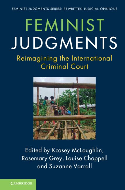 Feminist Judgments: Reimagining the International Criminal Court by Kcasey Mcloughlin, Hardcover | Indigo Chapters