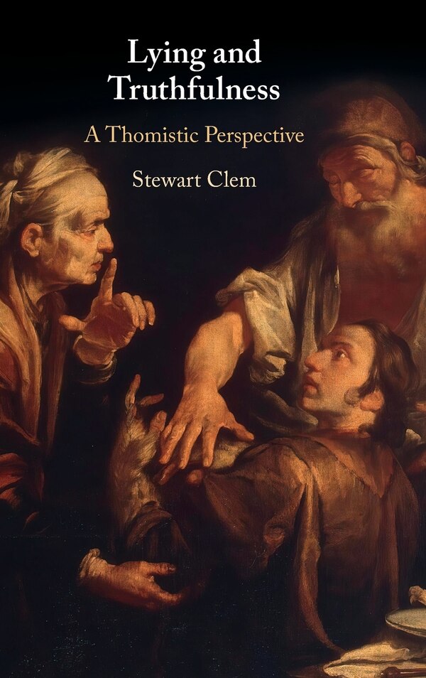 Lying and Truthfulness by Stewart Clem, Hardcover | Indigo Chapters