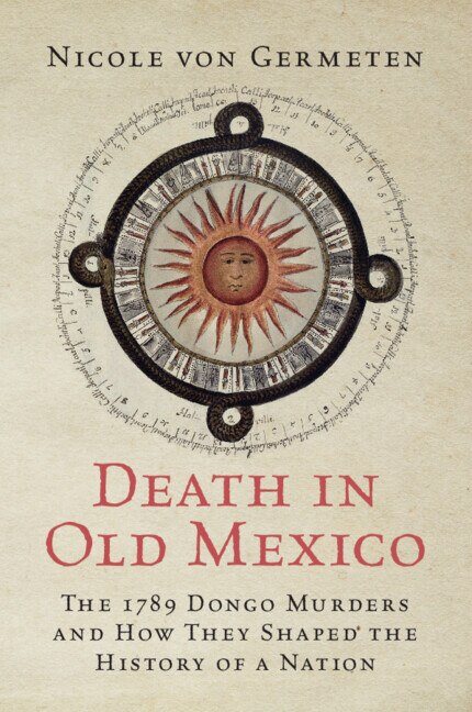Death in Old Mexico by Nicole Von Germeten, Paperback | Indigo Chapters