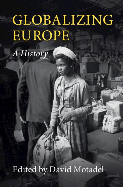 Globalizing Europe by DAVID MOTADEL, Paperback | Indigo Chapters