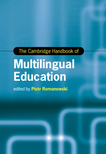 The Cambridge Handbook of Multilingual Education by Piotr Romanowski, Hardcover | Indigo Chapters