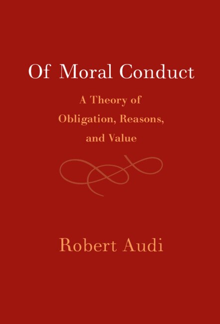 Of Moral Conduct by Robert Audi, Hardcover | Indigo Chapters