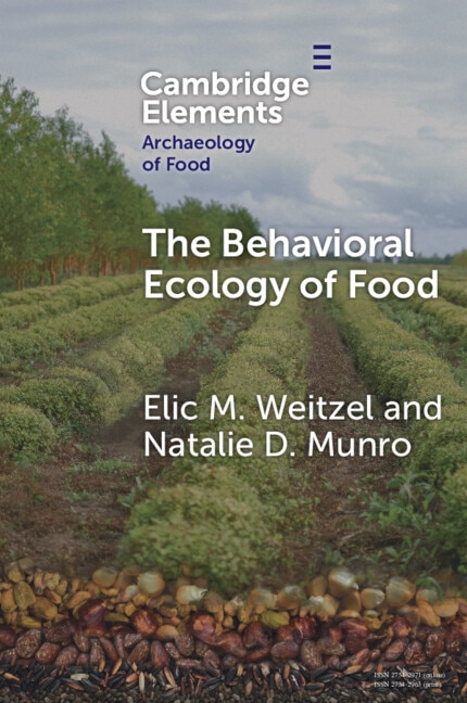 The Behavioral Ecology of Food by Elic M. Weitzel, Paperback | Indigo Chapters