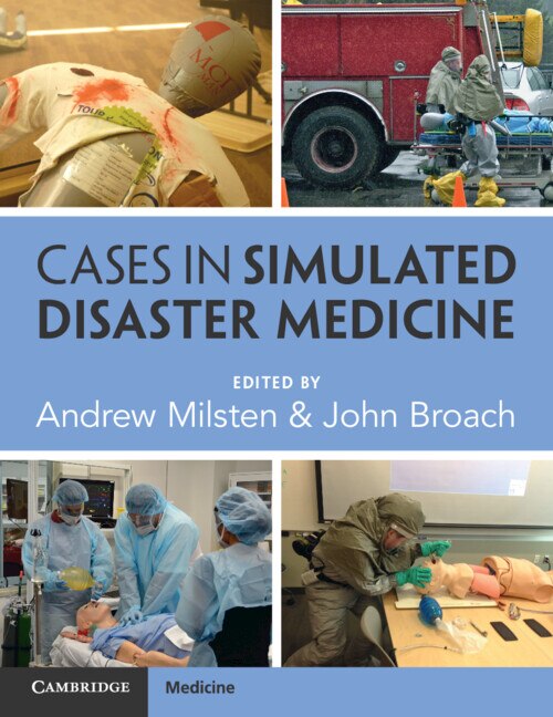 Cases in Simulated Disaster Medicine by Andrew Milsten, Paperback | Indigo Chapters