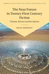 The Near Future in Twenty-First-Century Fiction by David Sergeant, Paperback | Indigo Chapters