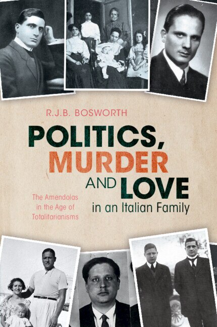 Politics Murder and Love in an Italian Family by R.j.b. Bosworth, Paperback | Indigo Chapters