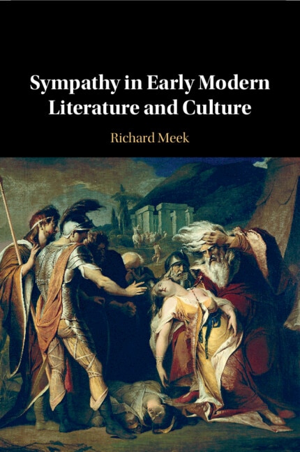 Sympathy in Early Modern Literature and Culture by Richard Meek, Paperback | Indigo Chapters