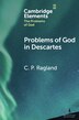 Problems of God in Descartes by C. P. Ragland, Paperback | Indigo Chapters