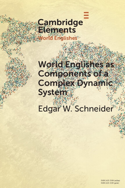 World Englishes as Components of a Complex Dynamic System by Edgar Schneider, Paperback | Indigo Chapters