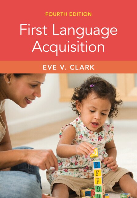 First Language Acquisition by Eve V. Clark, Hardcover | Indigo Chapters