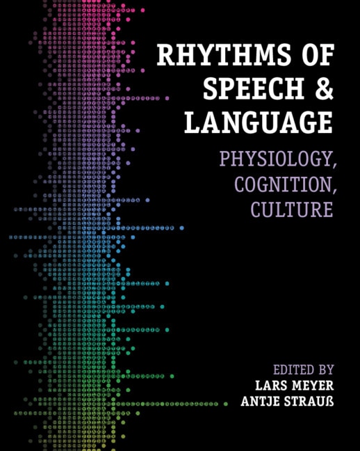 Rhythms of Speech and Language by Lars Meyer, Paperback | Indigo Chapters
