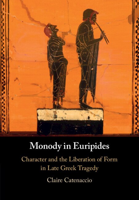 Monody in Euripides by Claire Catenaccio, Paperback | Indigo Chapters