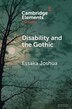 Disability and the Gothic by Essaka Joshua, Paperback | Indigo Chapters