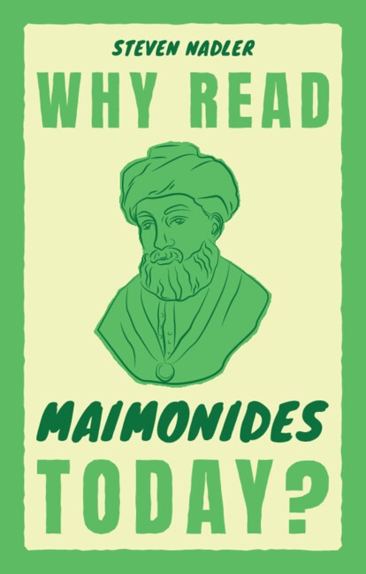 Why Read Maimonides Today? by Steven Nadler, Paperback | Indigo Chapters