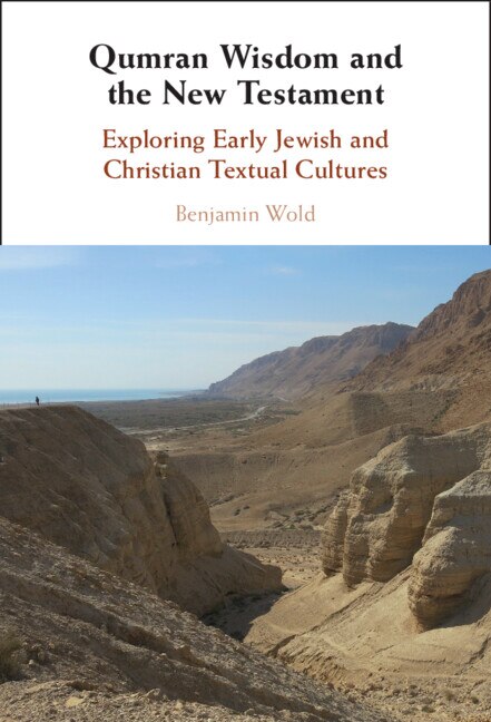 Qumran Wisdom and the New Testament by Benjamin Wold, Hardcover | Indigo Chapters