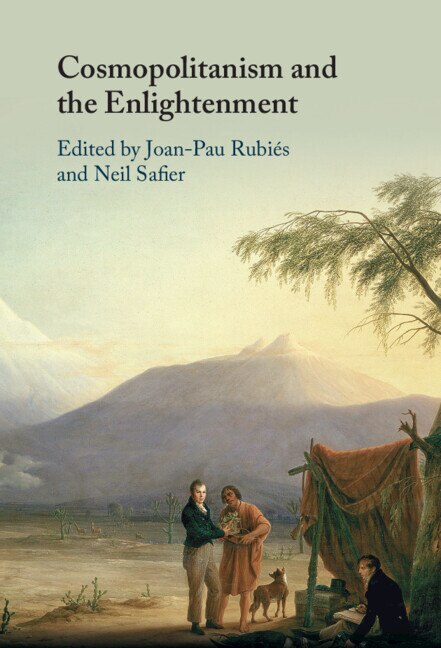Cosmopolitanism and the Enlightenment by Joan-pau Rubiés, Paperback | Indigo Chapters