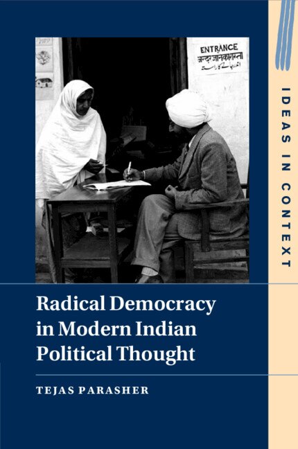Radical Democracy in Modern Indian Political Thought by Tejas Parasher, Paperback | Indigo Chapters
