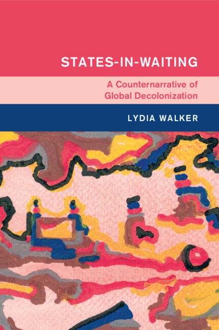 States-in-Waiting by Lydia Walker, Paperback | Indigo Chapters