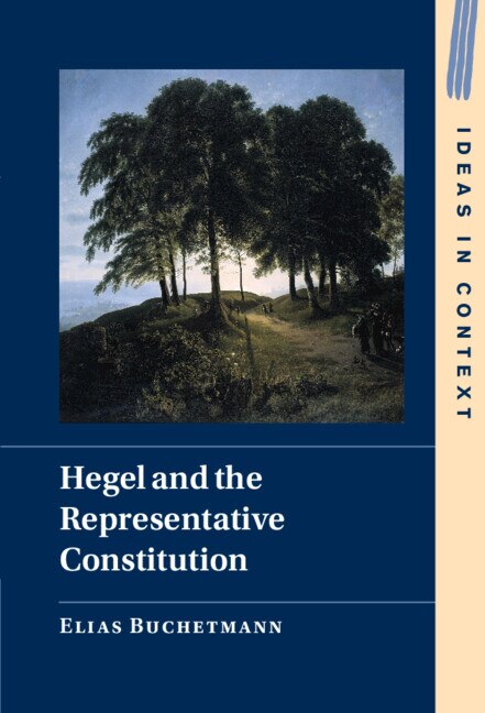 Hegel and the Representative Constitution by Elias Buchetmann, Hardcover | Indigo Chapters