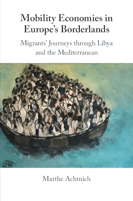 Mobility Economies in Europe's Borderlands by Marthe Achtnich, Paperback | Indigo Chapters