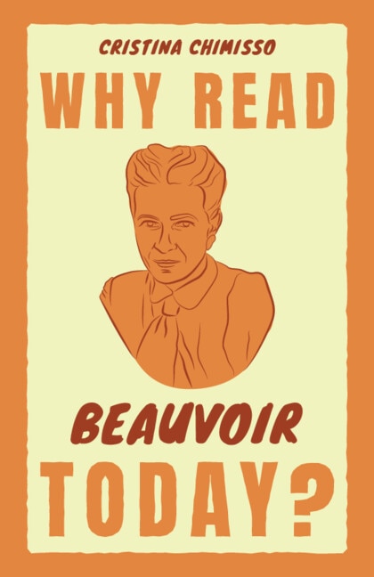 Why Read Beauvoir Today? by Cristina Chimisso, Paperback | Indigo Chapters