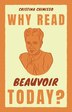Why Read Beauvoir Today? by Cristina Chimisso, Hardcover | Indigo Chapters