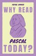Why Read Pascal Today? by Yuval Avnur, Hardcover | Indigo Chapters