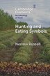 Hunting and Eating Symbols by Nerissa Russell, Paperback | Indigo Chapters
