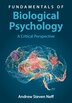 Fundamentals of Biological Psychology by Andrew Steven Neff, Hardcover | Indigo Chapters