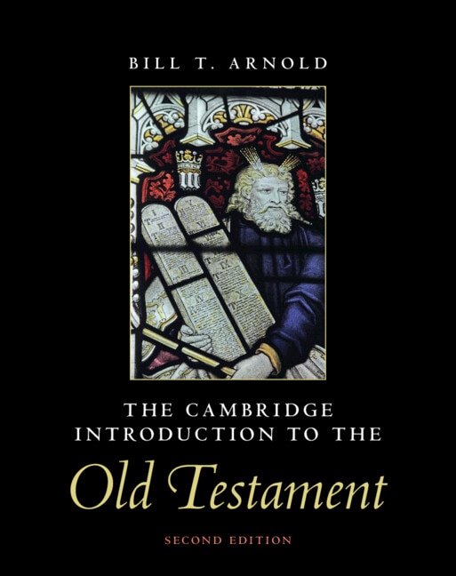The Cambridge Introduction to the Old Testament by Bill T. Arnold, Paperback | Indigo Chapters