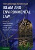 The Cambridge Handbook of Islam and Environmental Law by Nadia B. Ahmad, Hardcover | Indigo Chapters